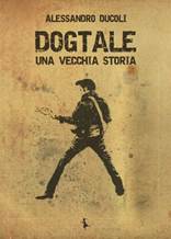 https://www.rayuelaedizioni.it/wp-content/uploads/2016/11/Dogtale.jpg